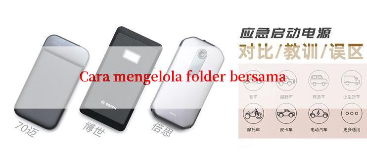 Cara mengelola folder bersama