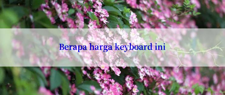 Berapa harga keyboard ini