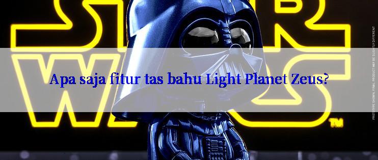 Apa saja fitur tas bahu Light Planet Zeus?