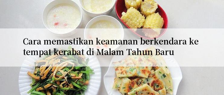 Cara memastikan keamanan berkendara ke tempat kerabat di Malam Tahun Baru