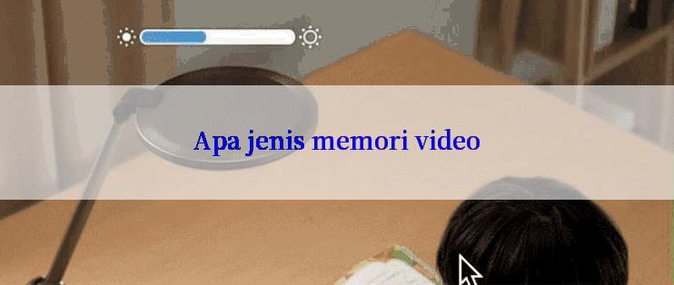 Apa jenis memori video