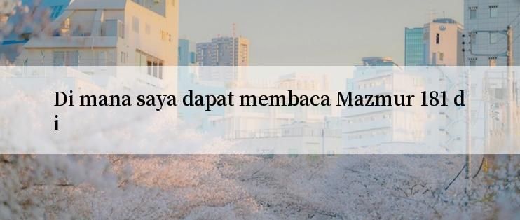 Di mana saya dapat membaca Mazmur 181 di