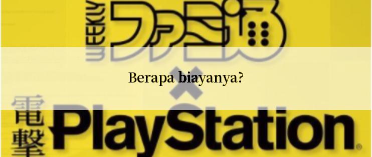 Berapa biayanya?